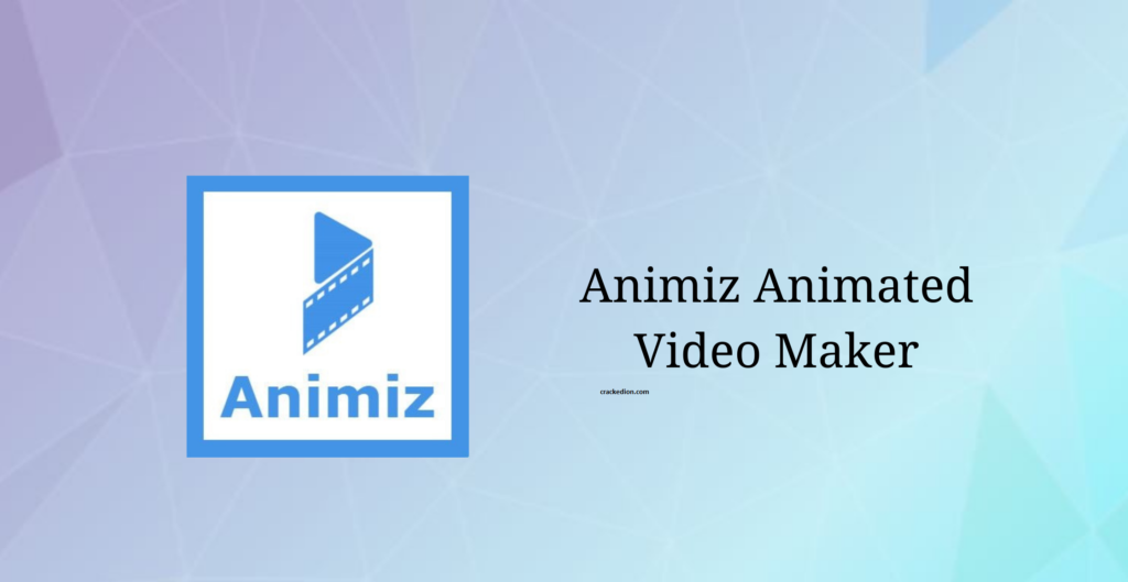Animiz Animation Maker  Crack + Torrent Free Download